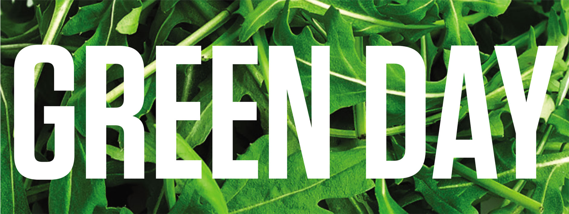 Green Day with Leafy greens