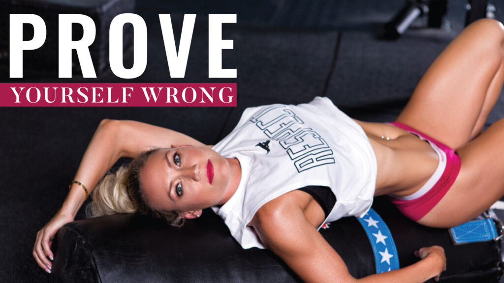 Woman reclining on gym equipment beside the heading Prove Yourself Wrong.