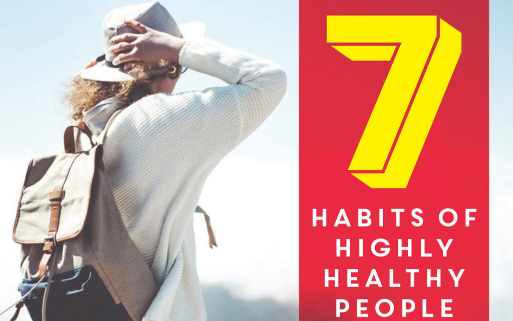 Person with a backpack outdoors beside the heading 7 Habits of Highly Healthy People.