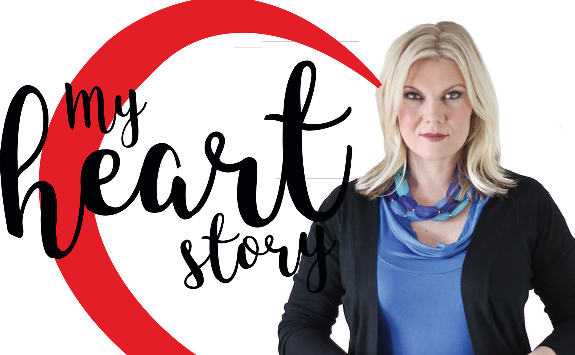 Portrait of a blonde woman beside the words My Heart Story and a red heart-shaped outline.