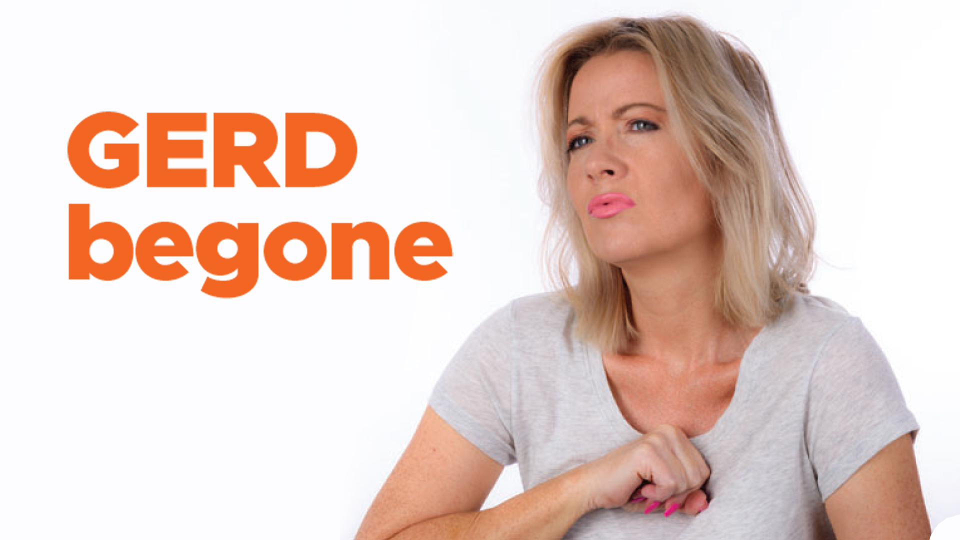 Woman holding a hand near her chest beside the heading GERD Begone.