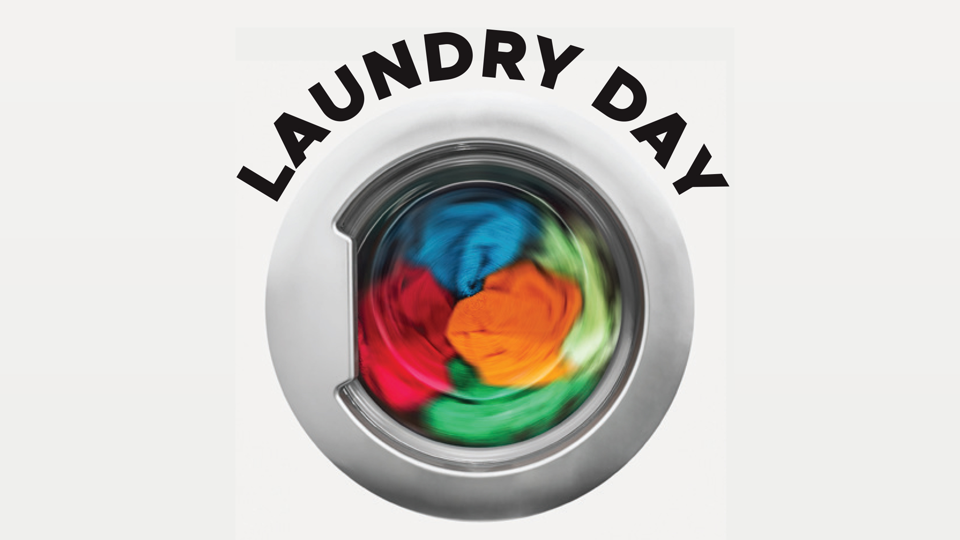 Washing machine door filled with colourful clothes beneath the heading Laundry Day.